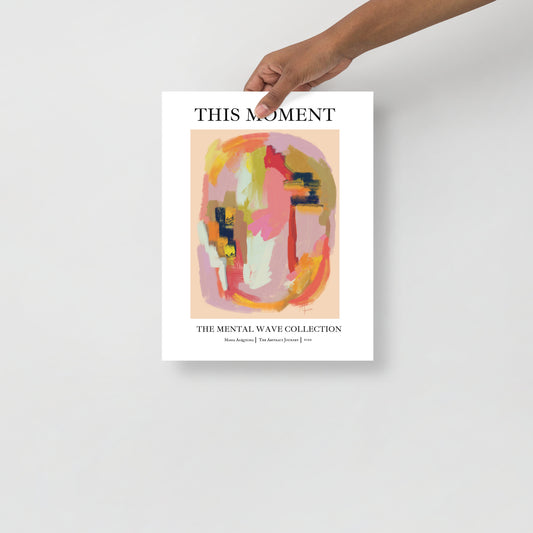 This Moment- Limited Fine Art Print